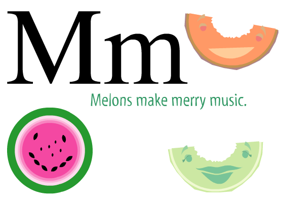 Mm: melons make merry music