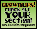 Grownups: Check out YOUR section: www.inklesstales.com/grownups