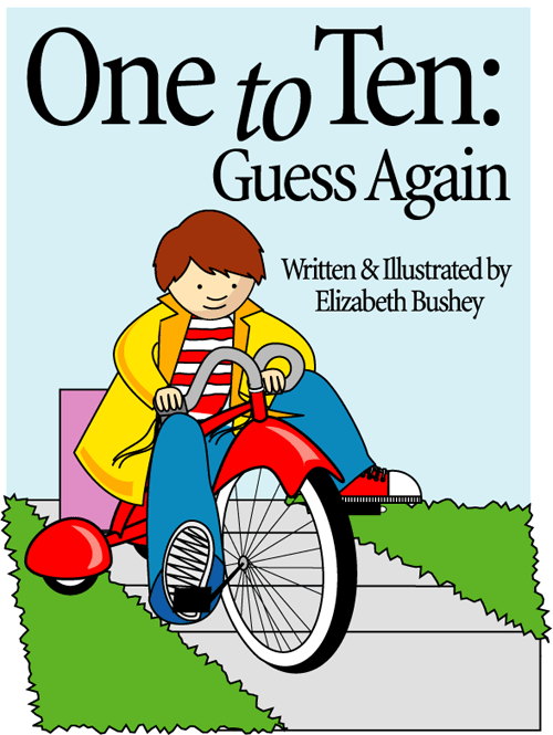One to Ten: Guess Again, written and illustrated by Elizabeth Bushey -- illustration features boy on tricycle.